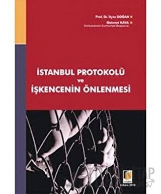 İstanbul Protokolü ve İşkencenin Önlenmesi İlyas Doğan