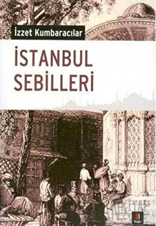 İstanbul Sebilleri İzzet Kumbaracılar