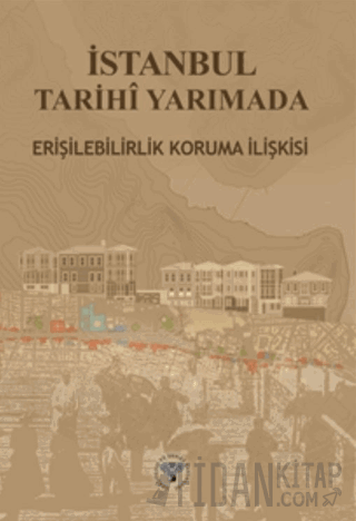 İstanbul Tarihi Yarımada Erişebilirlik Koruma İlişkisi Kolektif