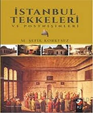 İstanbul Tekkeleri ve Postnişinleri M. Şefik Korkusuz