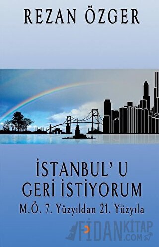 İstanbul’u Geri İstiyorum Rezan Özger