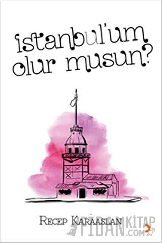 İstanbul’um Olur Musun? Recep Karaaslan