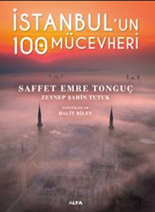 İstanbul’un 100 Mücevheri (Ciltli) Saffet Emre Tonguç