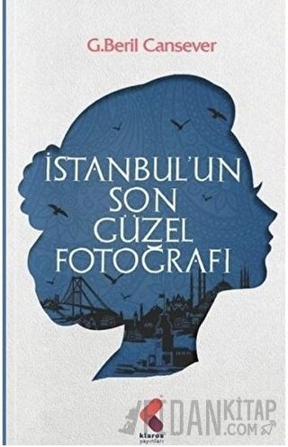 İstanbul’un Son Güzel Fotoğrafı G. Beril Cansever