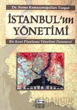 İstanbul’un Yönetimi Sırma Ramazanoğulları Turgut