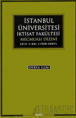 İstanbul Üniversitesi İktisat Fakültesi Mecmuası Dizini Derya İlem