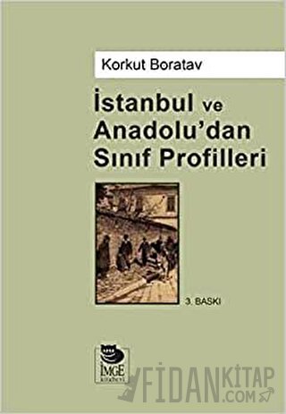 İstanbul Ve Anadolu'dan Sınıf Profilleri Korkut Boratav