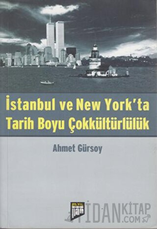 İstanbul ve New York’ta Tarih Boyu Çokkültürlülük Ahmet Gürsoy