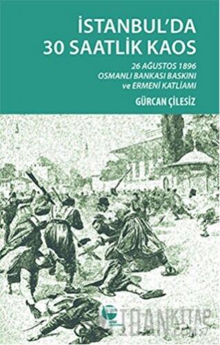 İstanbul'da 30 Saatlik Kaos Gürcan Çilesiz