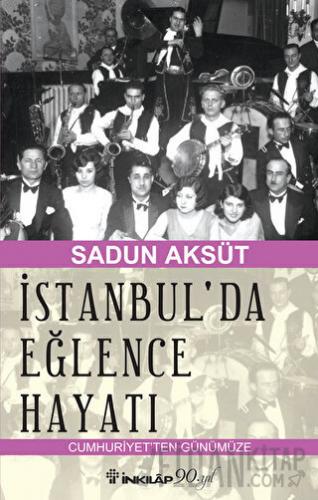 İstanbul'da Eğlence Hayatı Sadun Aksüt