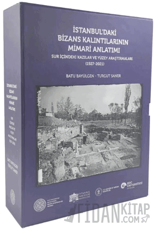 İstanbul'daki Bizans Kalıntılarının Mimari Anlatımı Batu Bayülgen