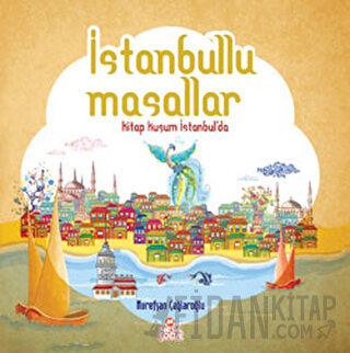 İstanbullu Masallar (Ciltli) Nurefşan Çağlaroğlu