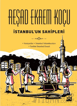 İstanbul'un Sahipleri (Ciltli) Reşad Ekrem Koçu