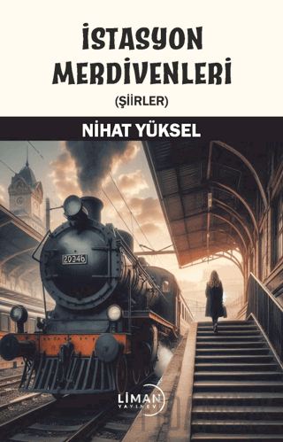 İstasyon Merdivenleri Nihat Yüksel