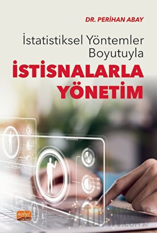 İstatistiksel Yöntemler Boyutuyla İstisnalarla Yönetim Perihan Abay