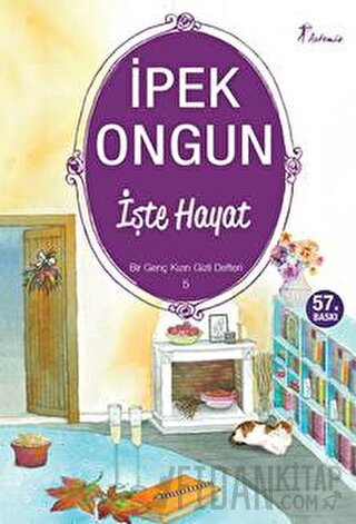 İşte Hayat - Bir Genç Kızın Gizli Defteri 5 İpek Ongun