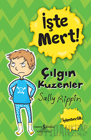 İşte Mert! – Çılgın Kuzenler Sally Rippin