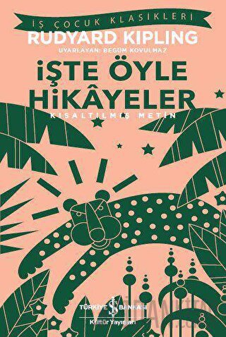 İşte Öyle Hikayeler (Kısaltılmış Metin) Joseph Rudyard Kipling