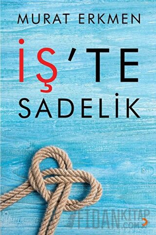 İş'te Sadelik Murat Erkmen