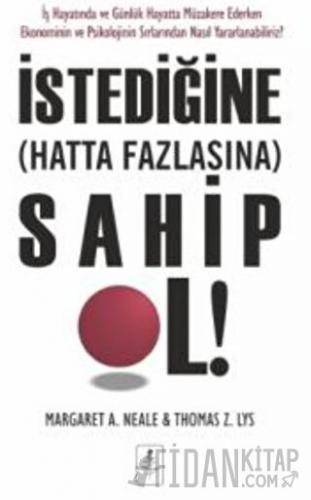 İstediğine Hatta Fazlasına Sahip Ol! Margaret A. Neale