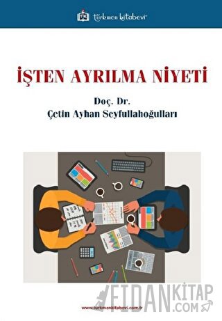 İşten Ayrılma Niyeti Çetin Ayhan Seyfullahoğulları