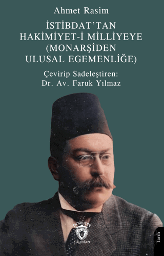 İstibdat’tan Hakimiyet-i Milliyeye Ahmet Rasim