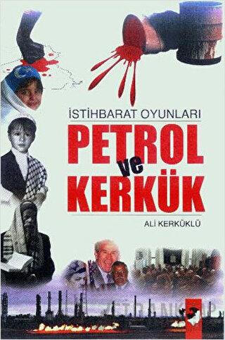 İstihbarat Oyunları Petrol Ve Kerkük Ali Kerküklü