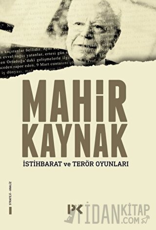 İstihbarat ve Terör Oyunları Mahir Kaynak