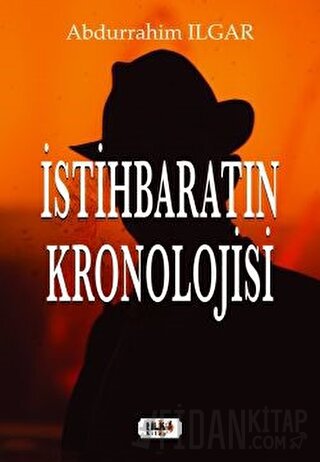 İstihbaratın Kronolojisi Abdurrahim Ilgar