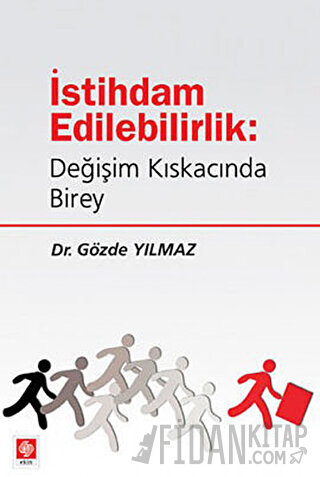 İstihdam Edilebilirlik: Değişim Kıskacında Birey Gözde Yılmaz