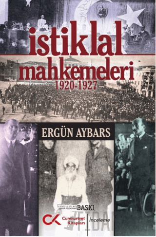 İstiklal Mahkemeleri 1920-1927 Ergün Aybars