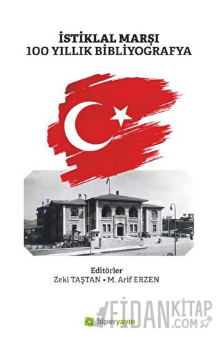 İstiklal Marşı 100 Yıllık Bibliyografya Kolektif