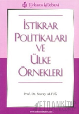 İstikrar Politikaları ve Ülke Örnekleri Nuray Altuğ