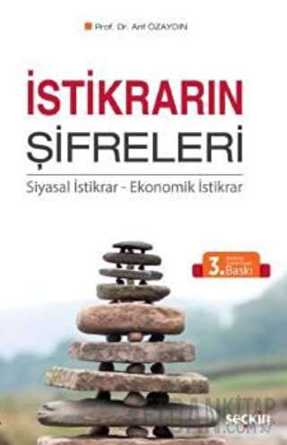 İstikrarın Şifreleri Siyasal İstikrar – Ekonomik İstikrar Arif Özaydın