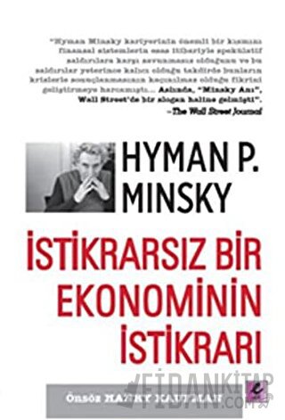 İstikrarsız Bir Ekonominin İstikrarı Hyman P. Minsky