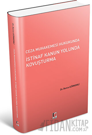 İstinaf Kanun Yolunda Kovuşturma Burcu Görkemli