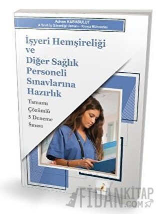 İşyeri Hemşireliği ve Diğer Sağlık Personeli Sınavlarına Hazırlık Tama