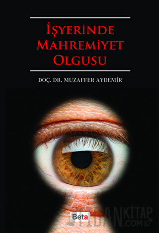 İşyerinde Mahremiyet Olgusu Muzaffer Aydemir