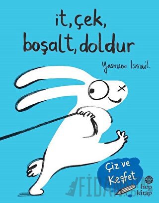 İt, Çek, Boşalt, Doldur Yasmeen Ismail