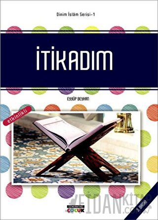 İtikadım - Dinim İslam Serisi 1 Eyyüp Beyhan