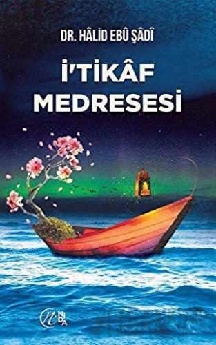 İtikaf Medresesi Halid Ebu Şadi