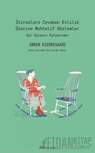 İtirazlara Cevaben Evlilik Üzerine Muhtelif Gözlemler Soren Kierkegaar