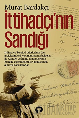 İttihadçı’nın Sandığı Murat Bardakçı