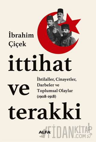 İttihat ve Terakki İbrahim Çiçek