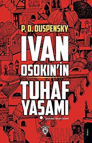 Ivan Osokin’in Tuhaf Yaşamı P. D. Ouspensky