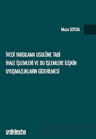 İvedi Yargılama Usulüne Tabi İhale İşlemleri ve Bu İşlemlere İlişkin U