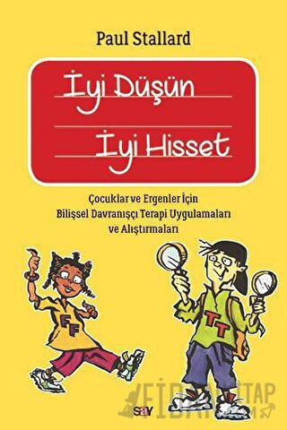 İyi Düşün İyi Hisset Paul Stallard