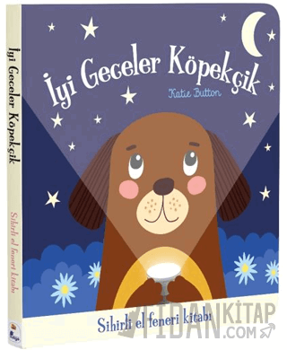 İyi Geceler Köpekçik – Sihirli El Feneri Kitabı (Ciltli) Katie Button