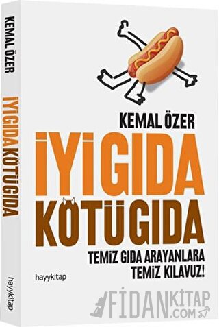 İyi Gıda Kötü Gıda Kemal Özer