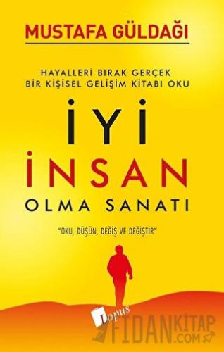 İyi İnsan Olma Sanatı Mustafa Güldağı